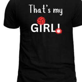 That's my girl volleyball t-Shirt